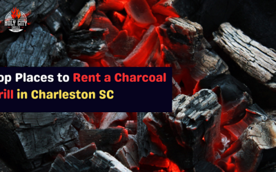 Top 4 Places to Rent a Charcoal Grill in Charleston, SC (for Your Outdoor Cookout)